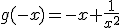 g(-x)=-x+\frac{1}{x^2}